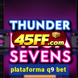 plataforma q9 bet
